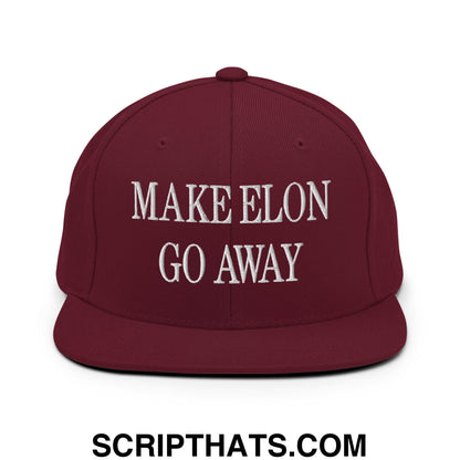 Make Elon Go Away Embroidered Flat Bill Brim Snapback Hat Maroon