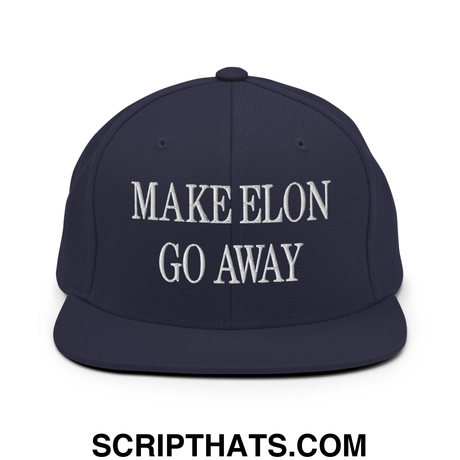 Make Elon Go Away Embroidered Flat Bill Brim Snapback Hat Navy