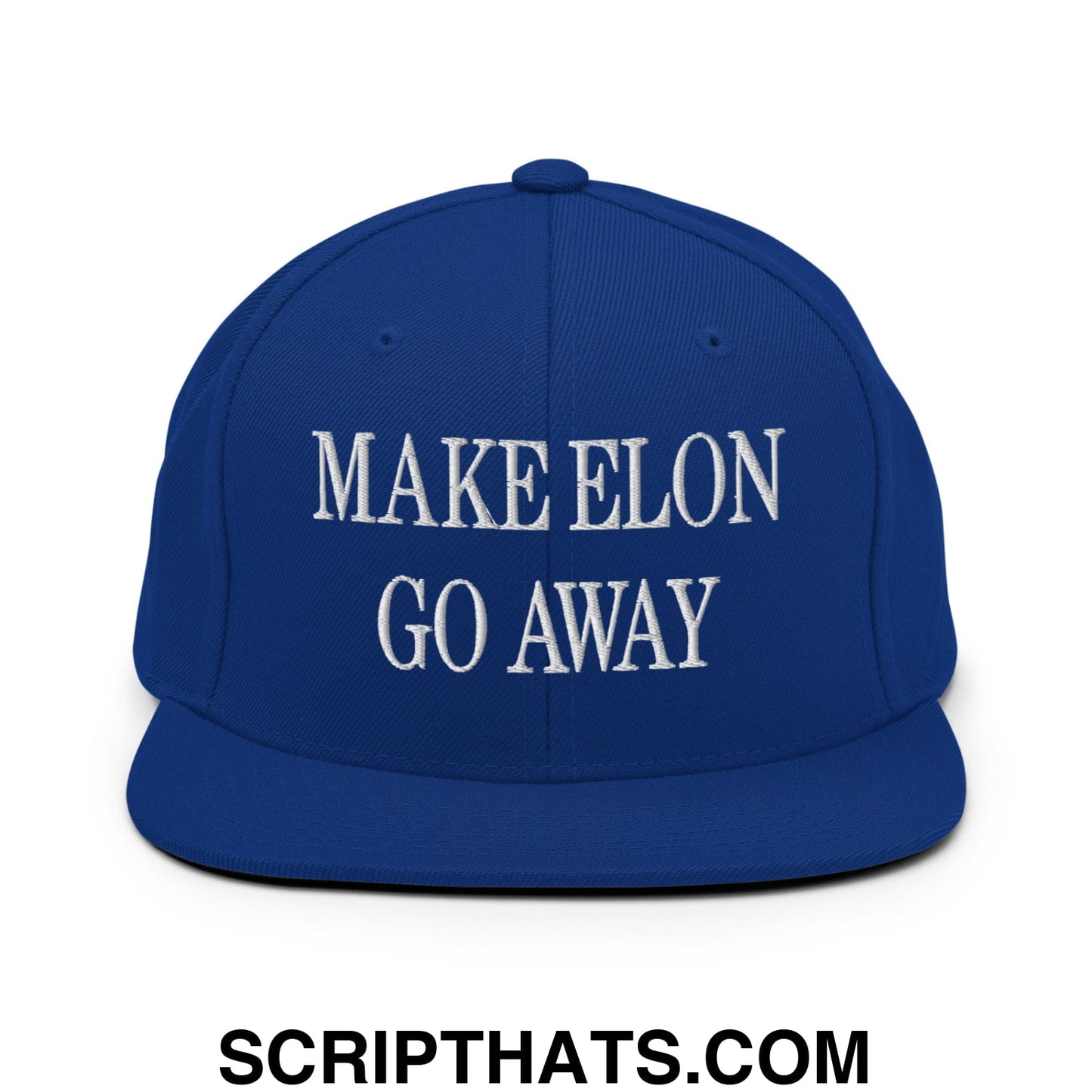 Make Elon Go Away Embroidered Flat Bill Brim Snapback Hat Royal Blue