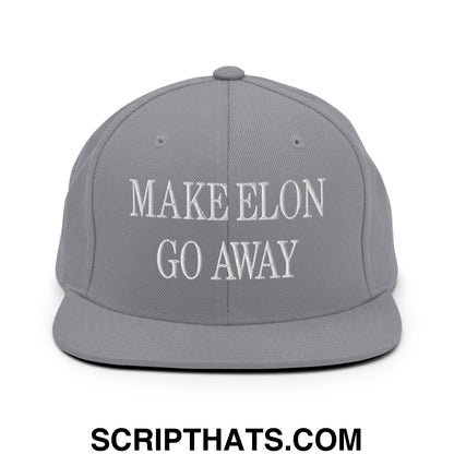 Make Elon Go Away Embroidered Flat Bill Brim Snapback Hat Silver
