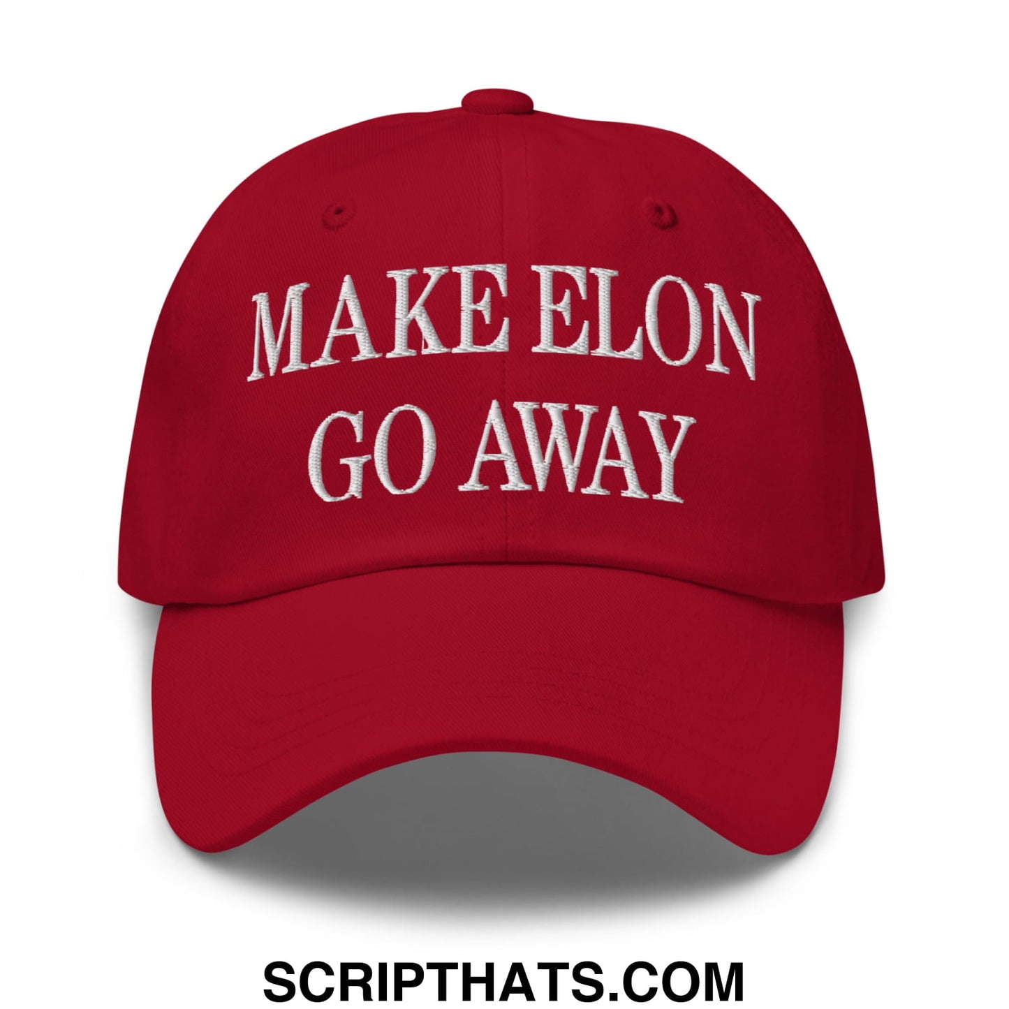 Make Elon Go Away Embroidered Unstructured Dad Hat Cranberry