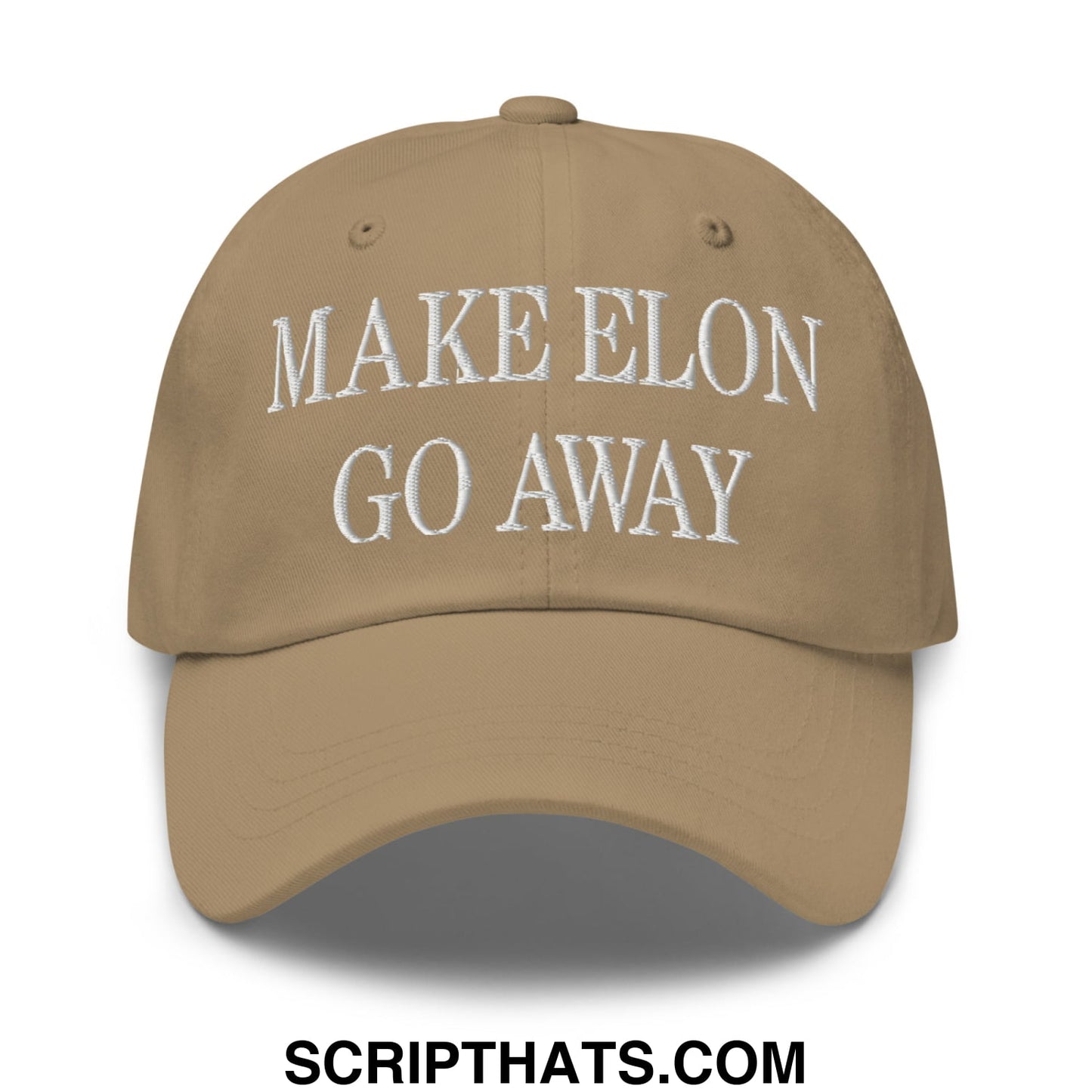 Make Elon Go Away Embroidered Unstructured Dad Hat Khaki