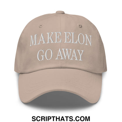 Make Elon Go Away Embroidered Unstructured Dad Hat Stone