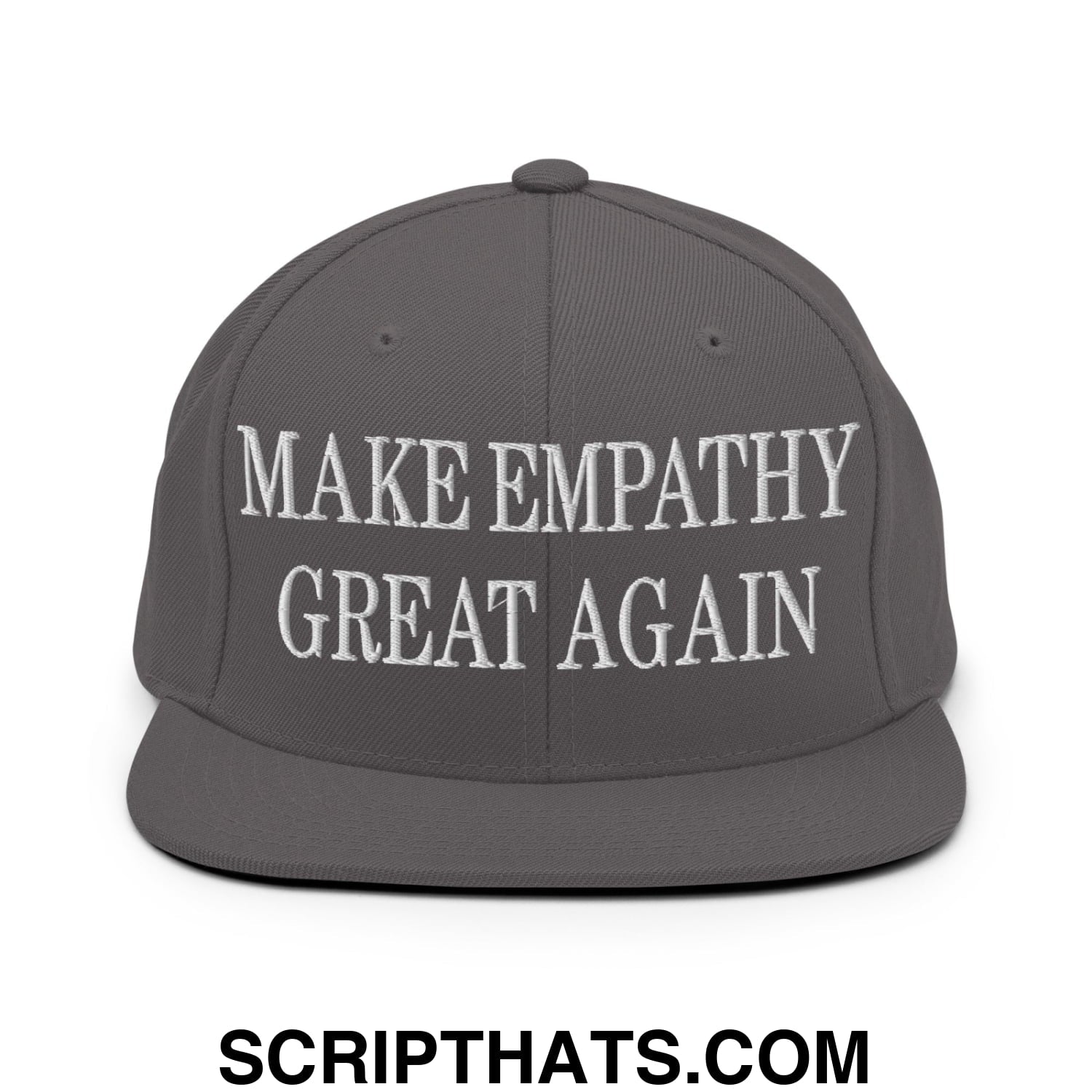 A dark gray snapback hat with a flat bill brim featuring white embroidered make empathy great again text