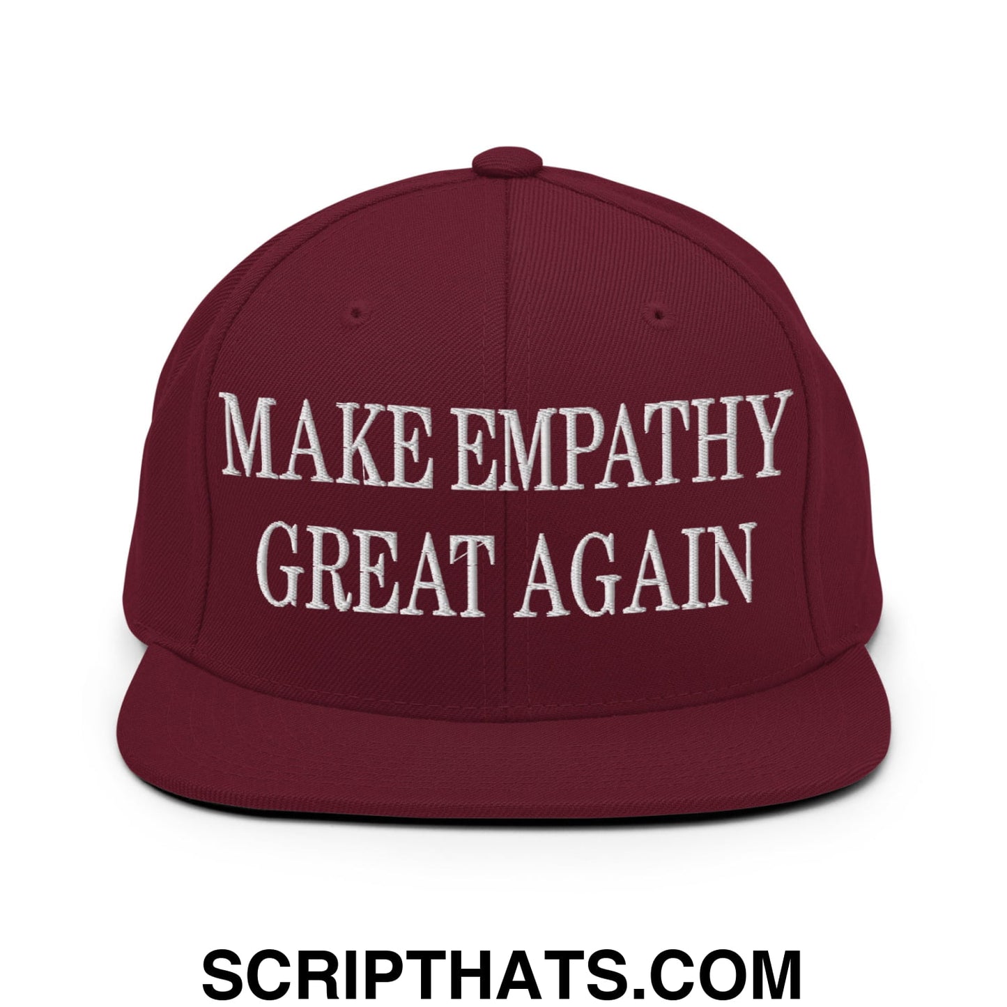 Maroon flat bill brim snapback hat with white embroidered text make empathy great again for casual wear