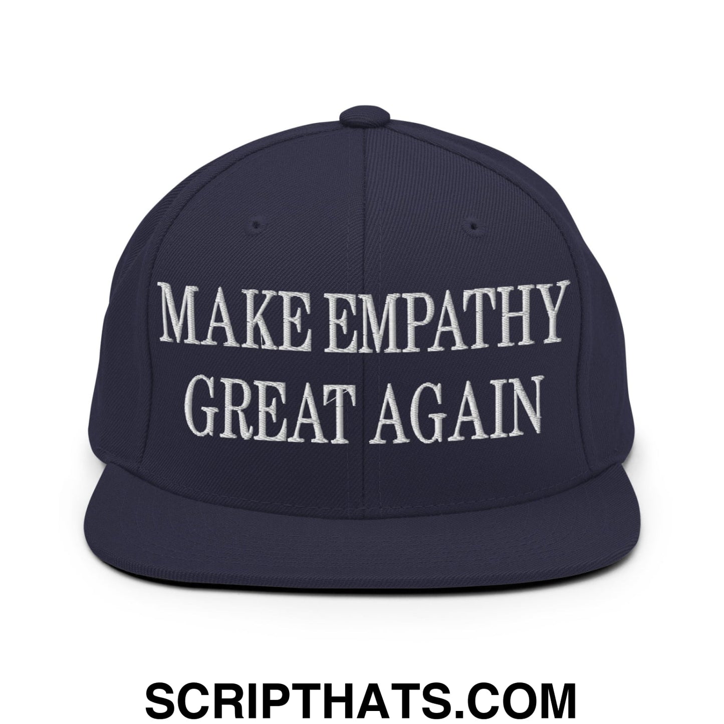 Navy blue snapback hat with white embroidered make empathy great again text and flat bill brim design