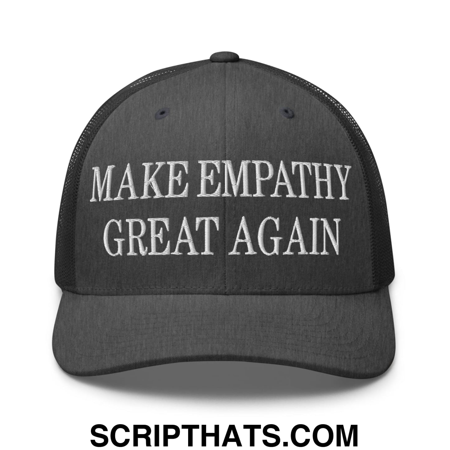 Black mesh trucker hat with white embroidered text make empathy great again on the front panel