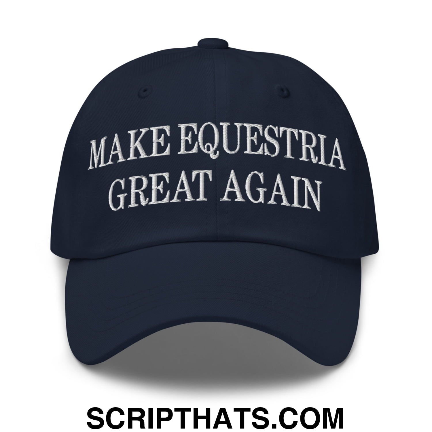 Make Equestria Great Again Embroidered Unstructured Dad Hat Navy