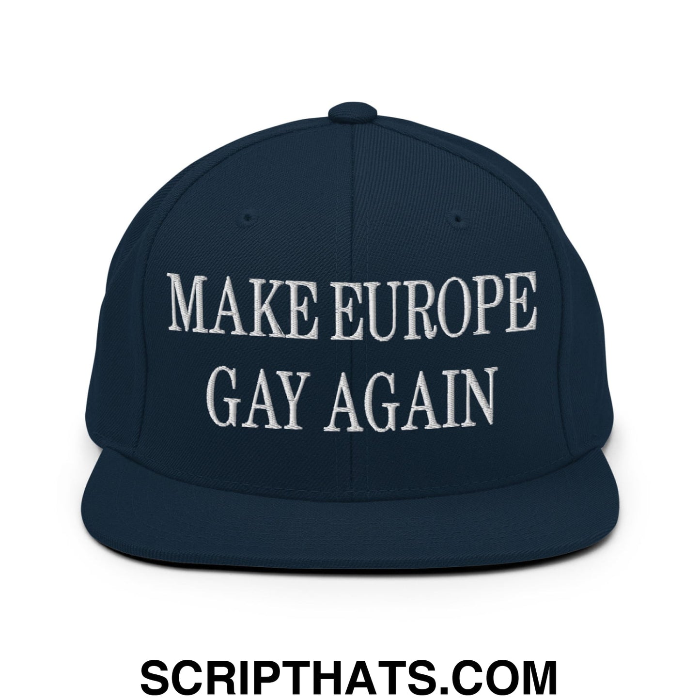 Make Europe Gay Again Embroidered Flat Bill Brim Snapback Hat Dark Navy