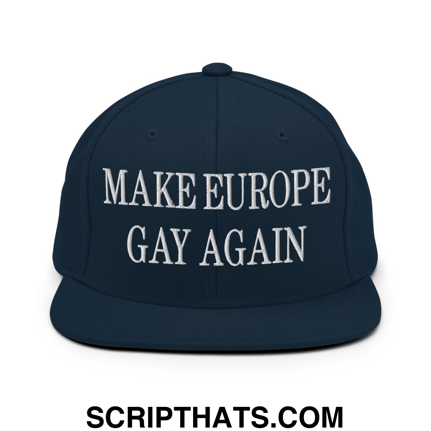 Make Europe Gay Again Embroidered Flat Bill Brim Snapback Hat Dark Navy