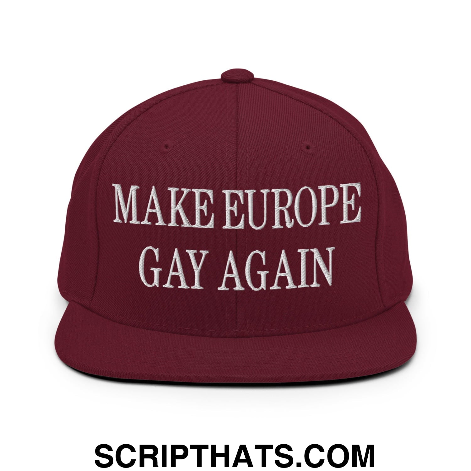Make Europe Gay Again Embroidered Flat Bill Brim Snapback Hat Maroon