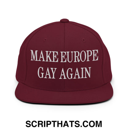 Make Europe Gay Again Embroidered Flat Bill Brim Snapback Hat Maroon