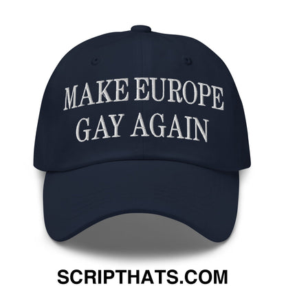 Make Europe Gay Again Embroidered Unstructured Dad Hat Navy