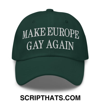 Make Europe Gay Again Embroidered Unstructured Dad Hat Spruce