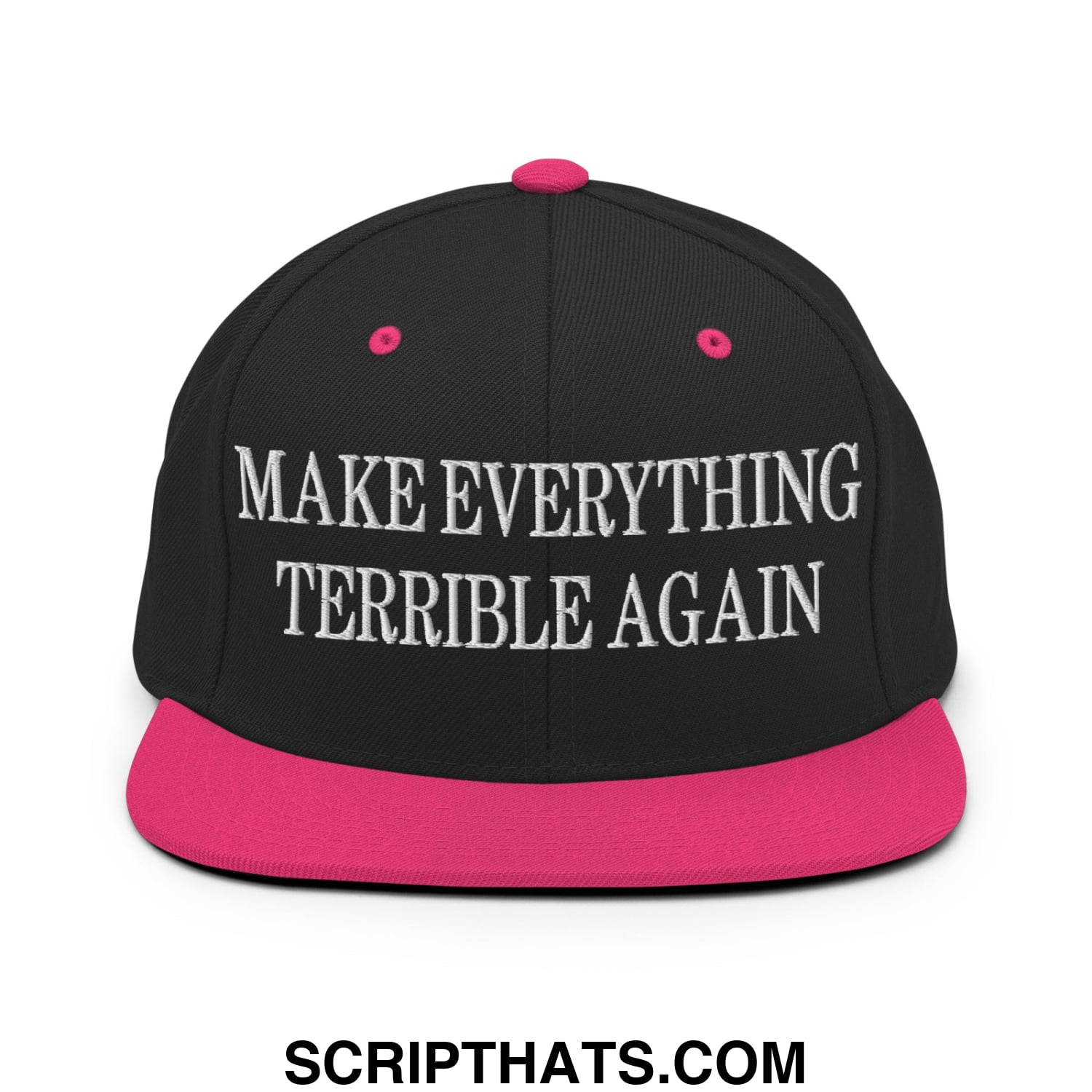 Make Everything Terrible Again Embroidered Flat Bill Brim Snapback Hat Black Neon Pink