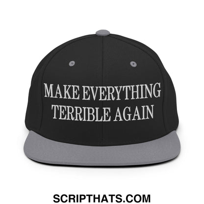 Make Everything Terrible Again Embroidered Flat Bill Brim Snapback Hat Black Silver