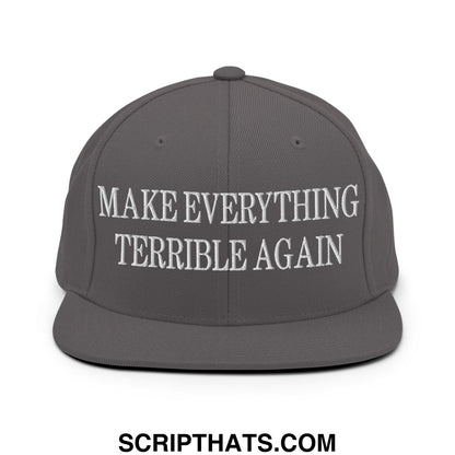 Make Everything Terrible Again Embroidered Flat Bill Brim Snapback Hat Dark Grey