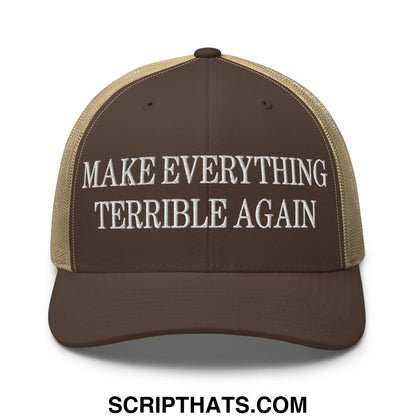 Make Everything Terrible Again Embroidered Mesh Trucker Hat Brown Khaki