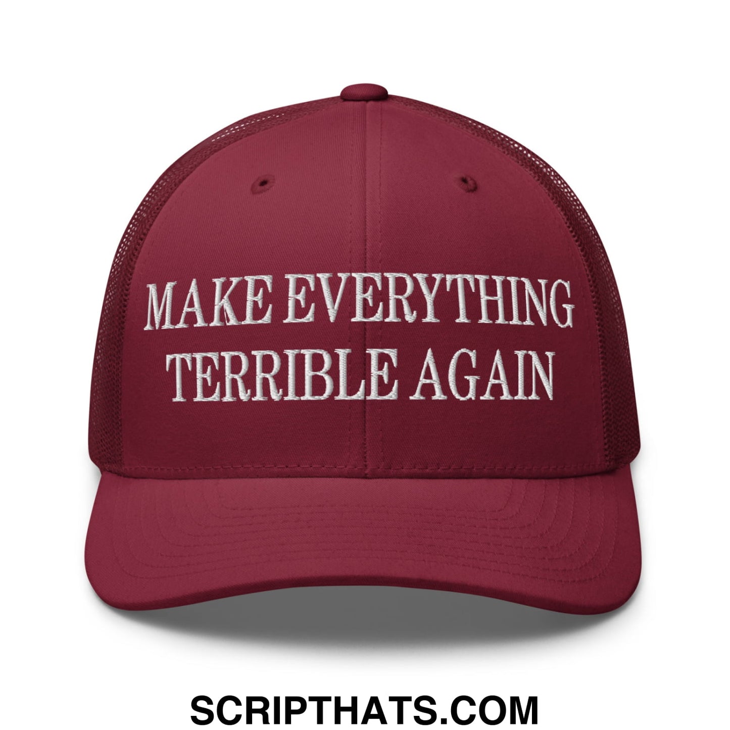 Make Everything Terrible Again Embroidered Mesh Trucker Hat Cranberry