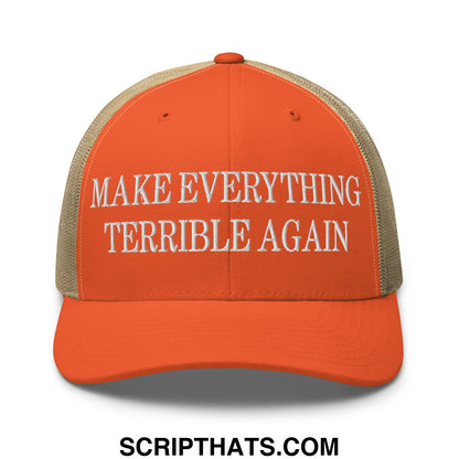 Make Everything Terrible Again Embroidered Mesh Trucker Hat Rustic Orange Khaki