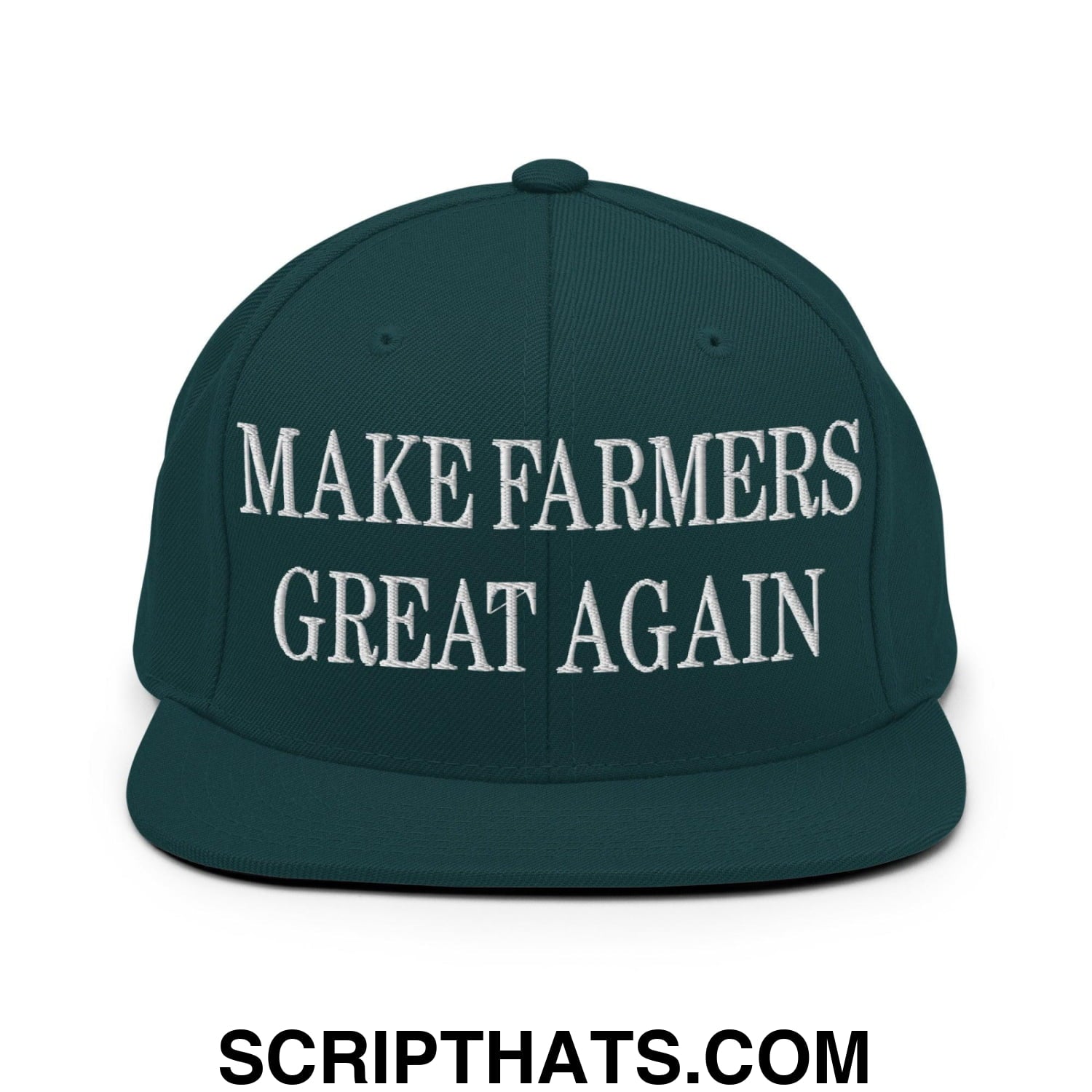 Make Farmers Great Again Embroidered Flat Bill Brim Snapback Hat Spruce