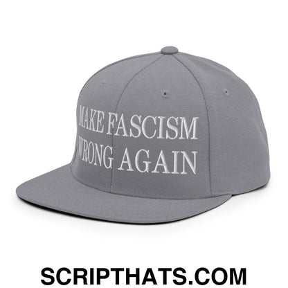 Make Fascism Wrong Again Embroidered Flat Bill Brim Snapback Hat Silver