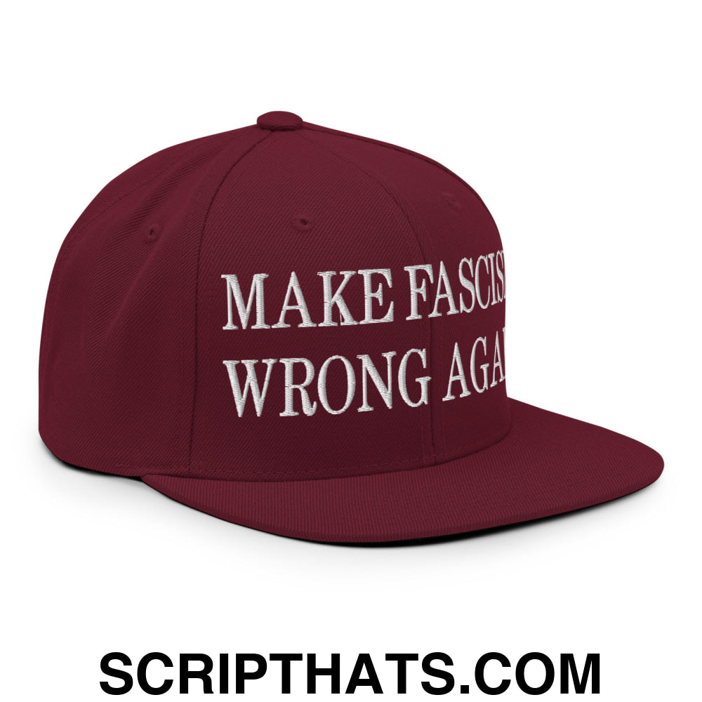 Make Fascism Wrong Again Embroidered Flat Bill Brim Snapback Hat Maroon