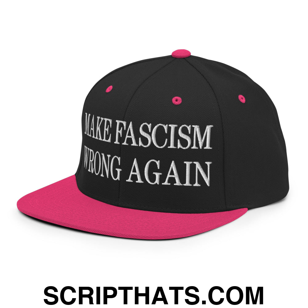 Make Fascism Wrong Again Embroidered Flat Bill Brim Snapback Hat Black Neon Pink