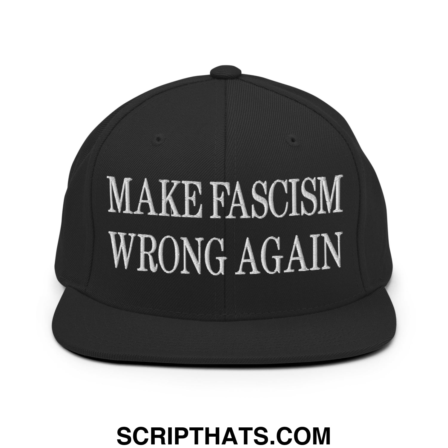Black snapback cap with white embroidered text make fascism wrong again and flat bill brim design