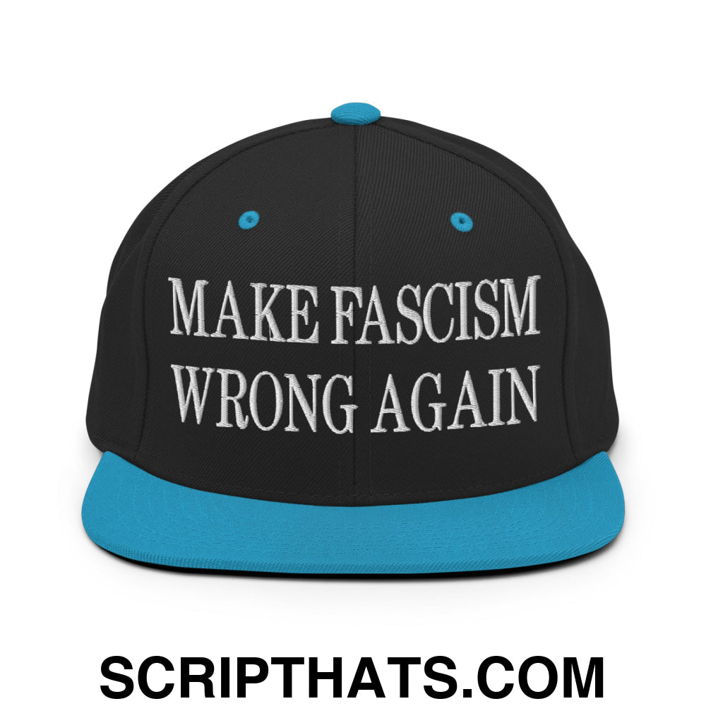 Make Fascism Wrong Again Embroidered Flat Bill Brim Snapback Hat Black Teal