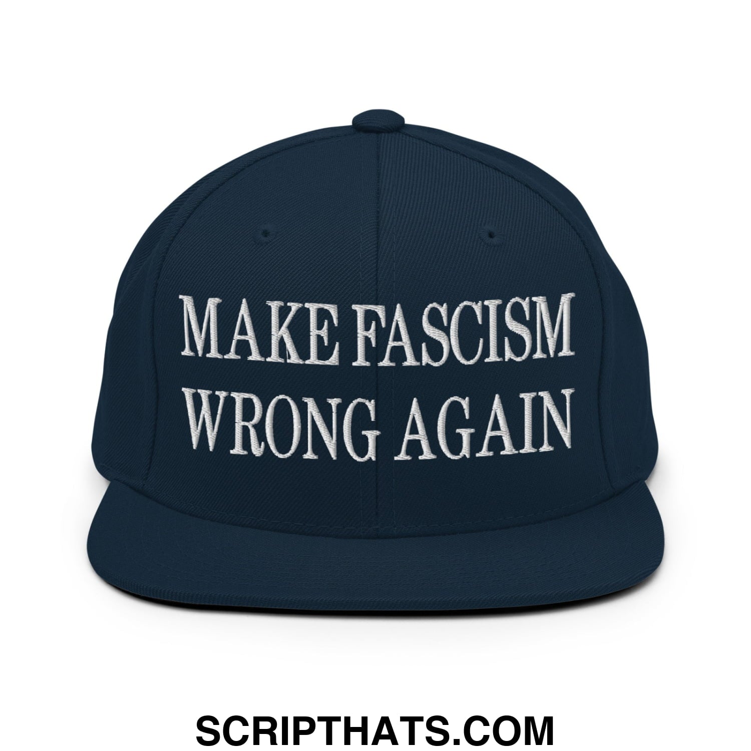 Navy blue snapback hat with white embroidered flat bill brim featuring make fascism wrong again text