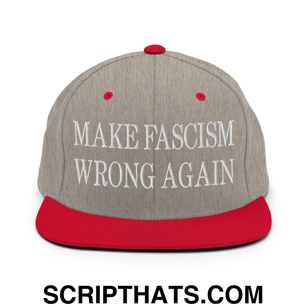 Make Fascism Wrong Again Embroidered Flat Bill Brim Snapback Hat Heather Grey Red