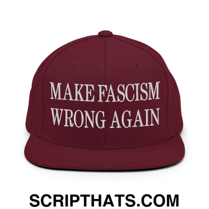 Make Fascism Wrong Again Embroidered Flat Bill Brim Snapback Hat Maroon