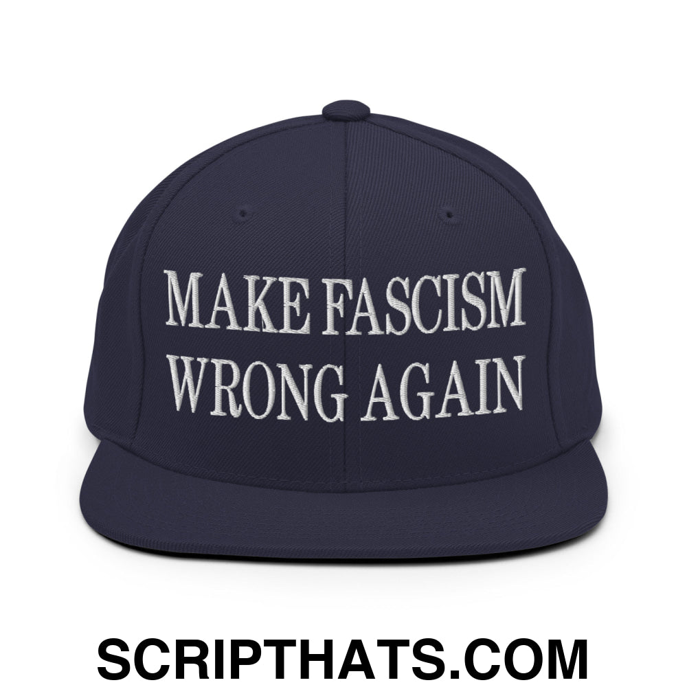 Make Fascism Wrong Again Embroidered Flat Bill Brim Snapback Hat Navy