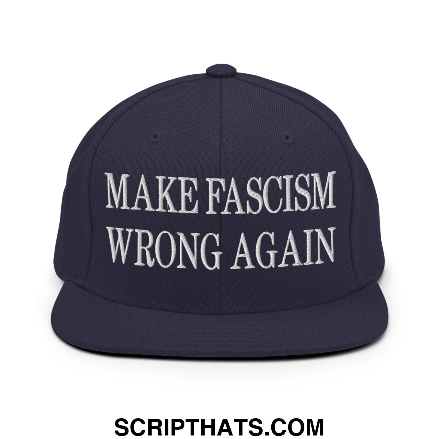 Navy blue snapback hat with white embroidered text make fascism wrong again on flat bill brim design