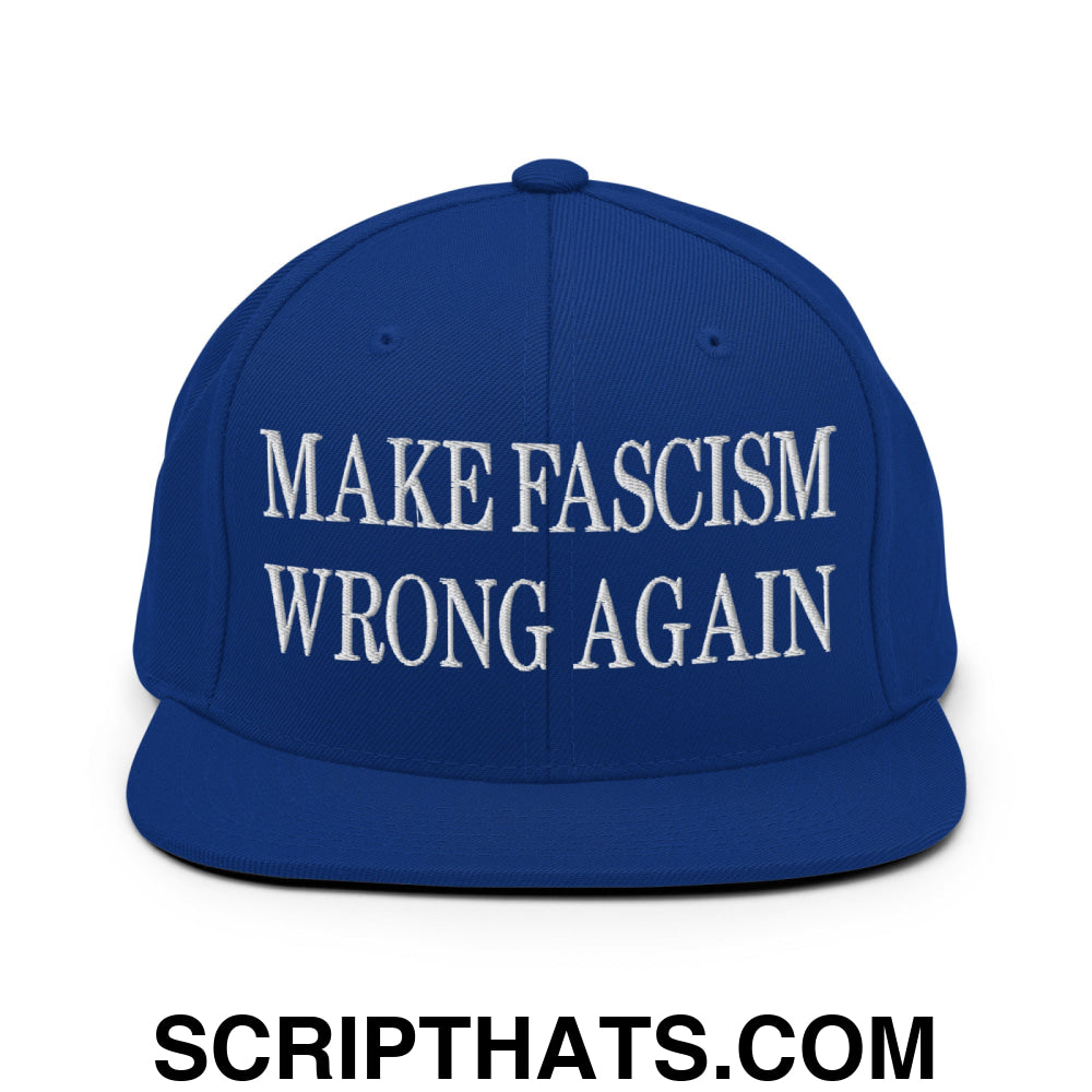 Make Fascism Wrong Again Embroidered Flat Bill Brim Snapback Hat Royal Blue