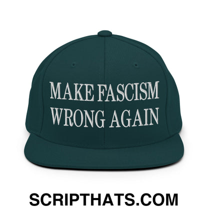 Make Fascism Wrong Again Embroidered Flat Bill Brim Snapback Hat Spruce