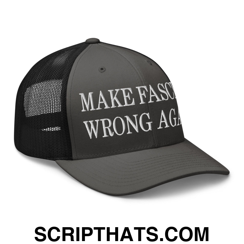 Make Fascism Wrong Again Embroidered Mesh Trucker Hat Charcoal Black
