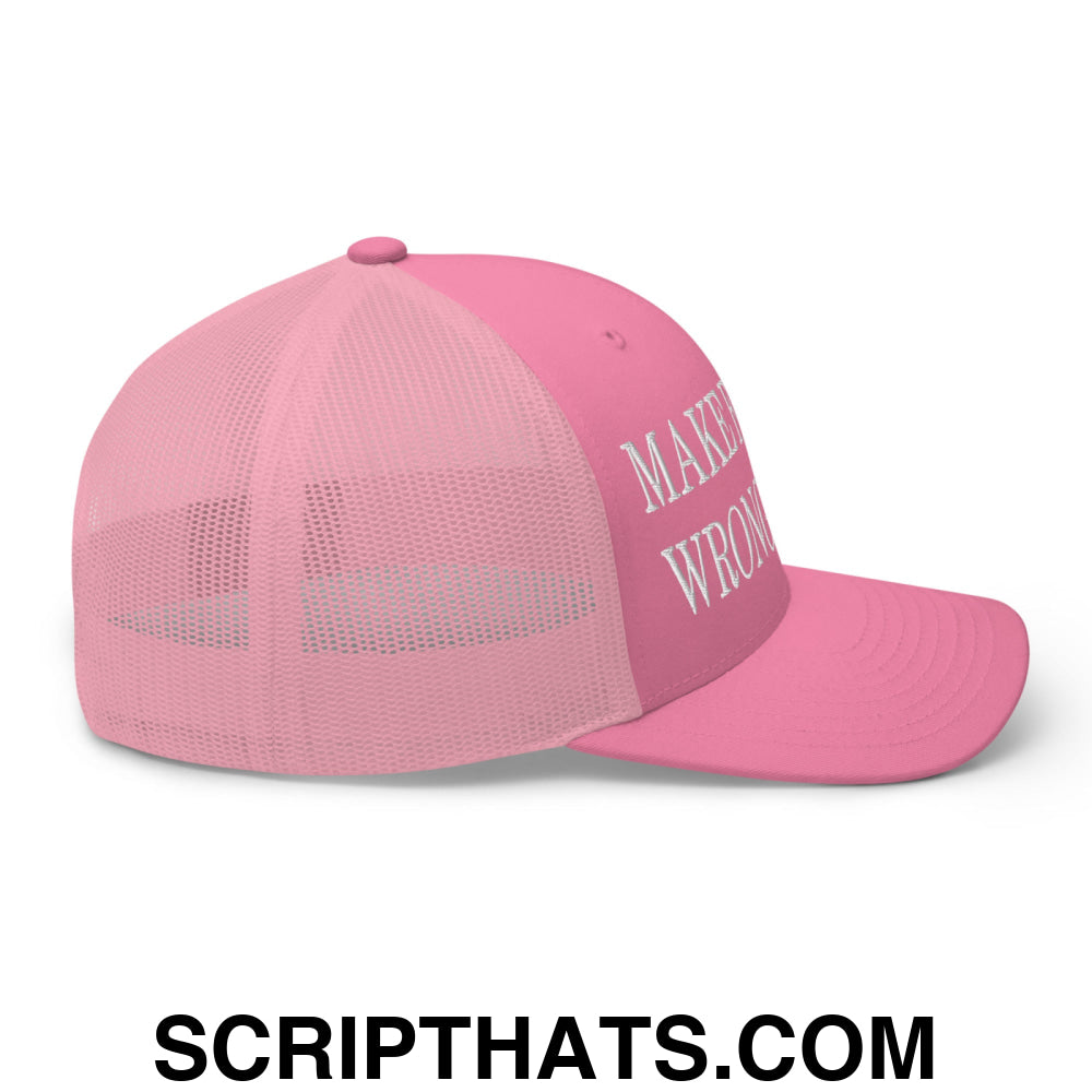 Make Fascism Wrong Again Embroidered Mesh Trucker Hat Pink
