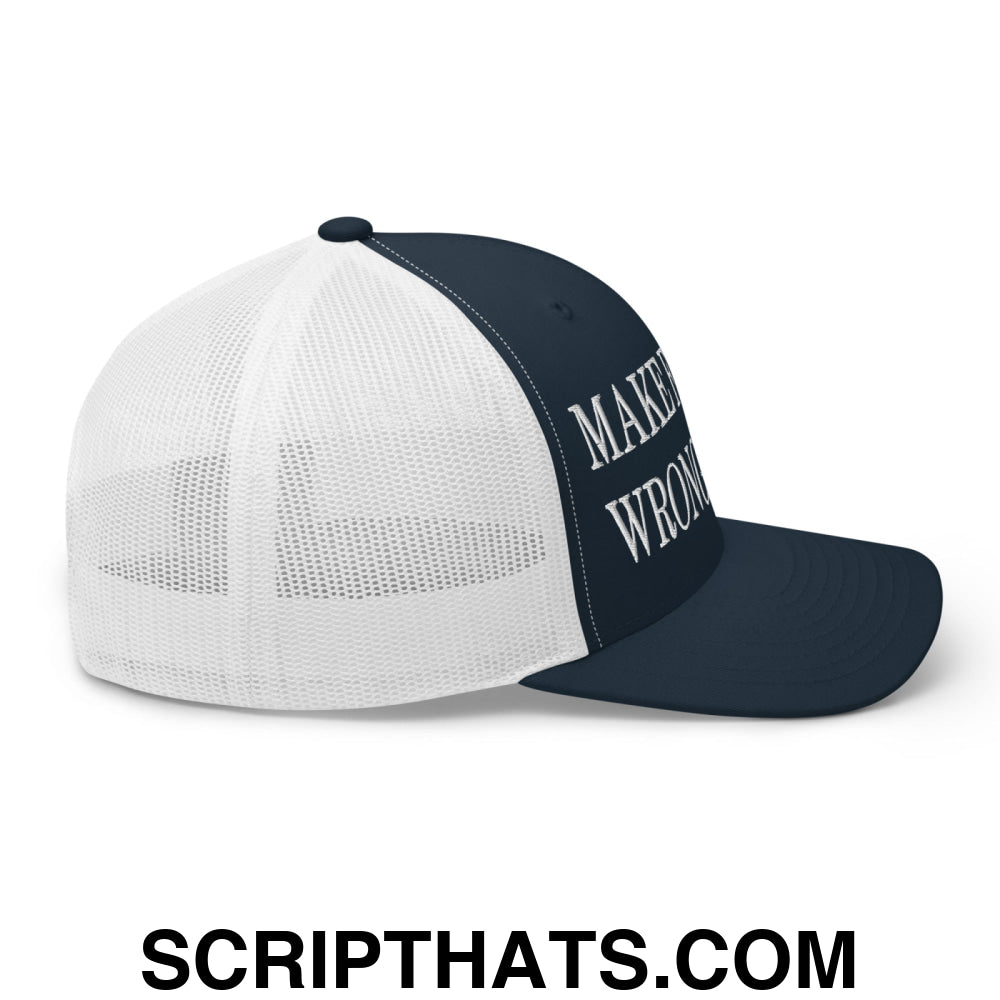 Make Fascism Wrong Again Embroidered Mesh Trucker Hat Navy White