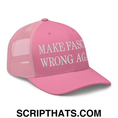 Make Fascism Wrong Again Embroidered Mesh Trucker Hat Pink