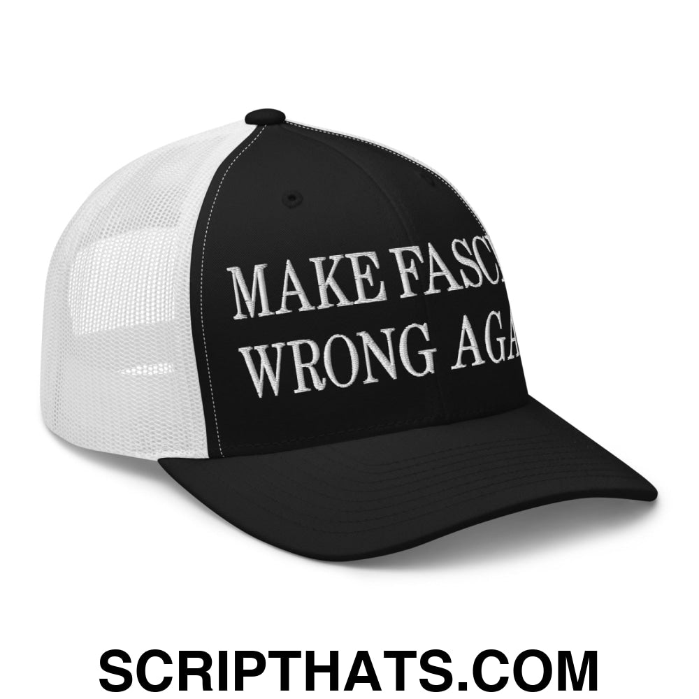 Make Fascism Wrong Again Embroidered Mesh Trucker Hat Black White