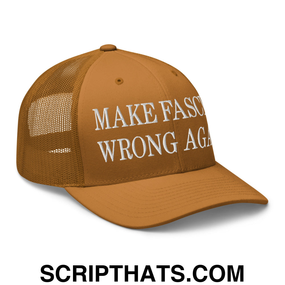 Make Fascism Wrong Again Embroidered Mesh Trucker Hat Caramel