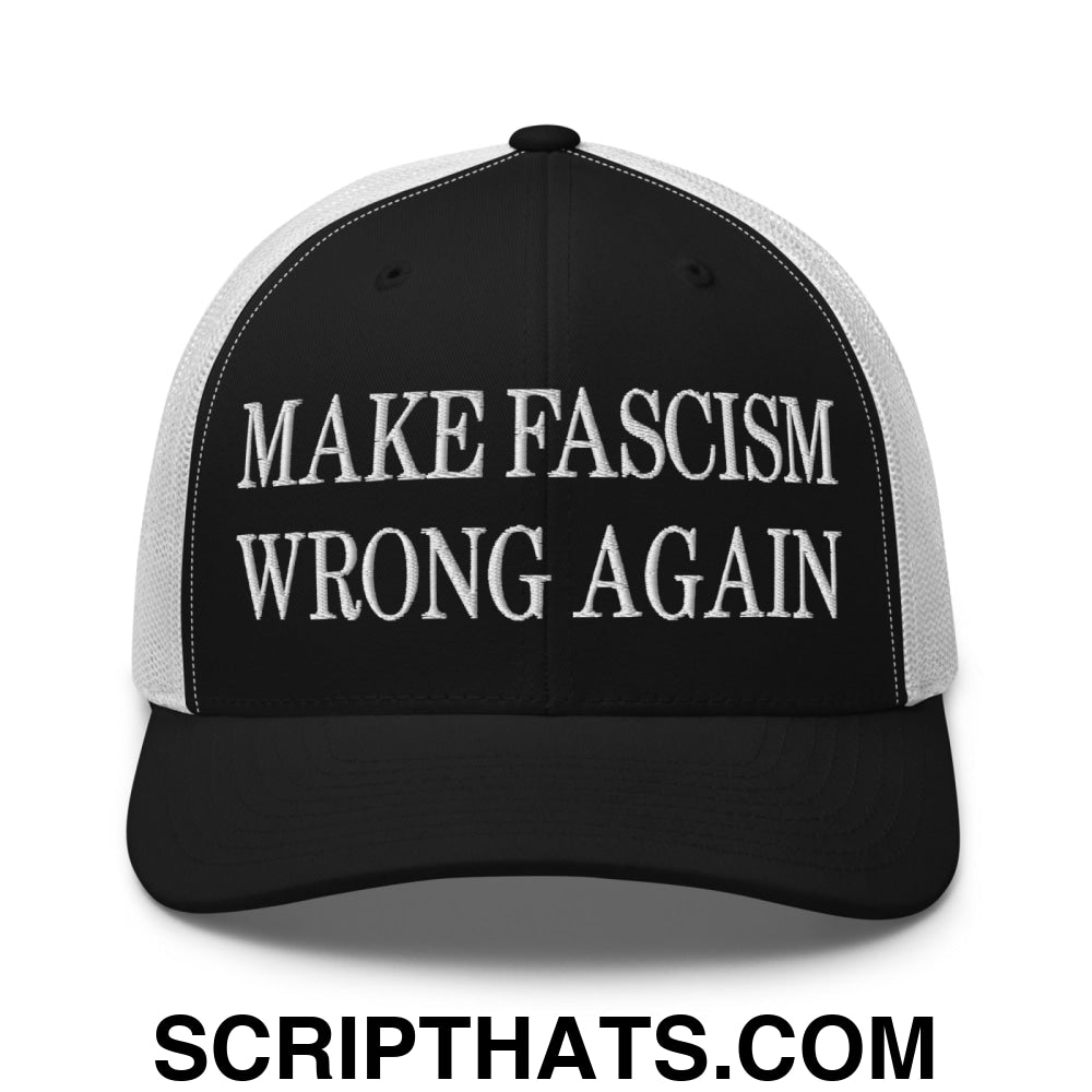 Make Fascism Wrong Again Embroidered Mesh Trucker Hat Black White