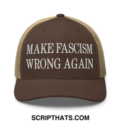 Brown and tan mesh trucker hat with white embroidered text reading make fascism wrong again