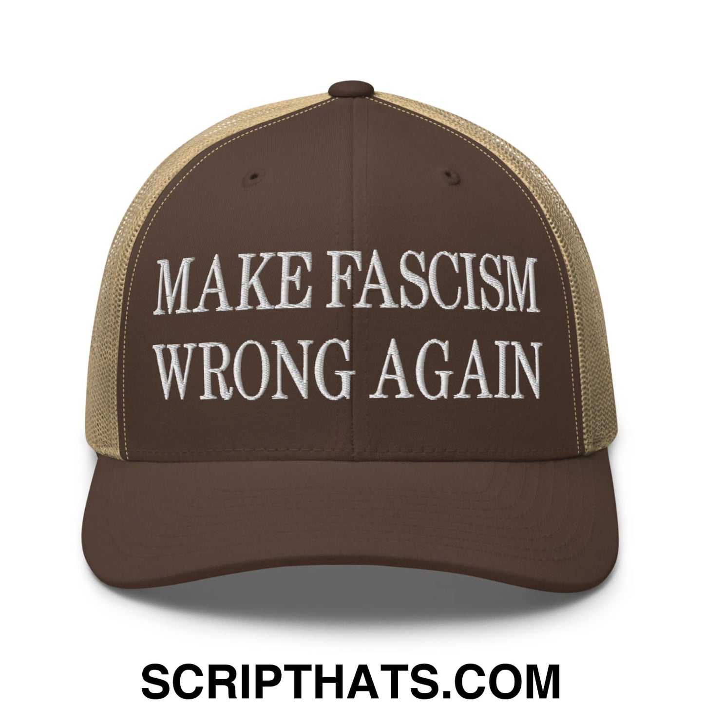 Brown and tan mesh trucker hat with white embroidered text reading make fascism wrong again