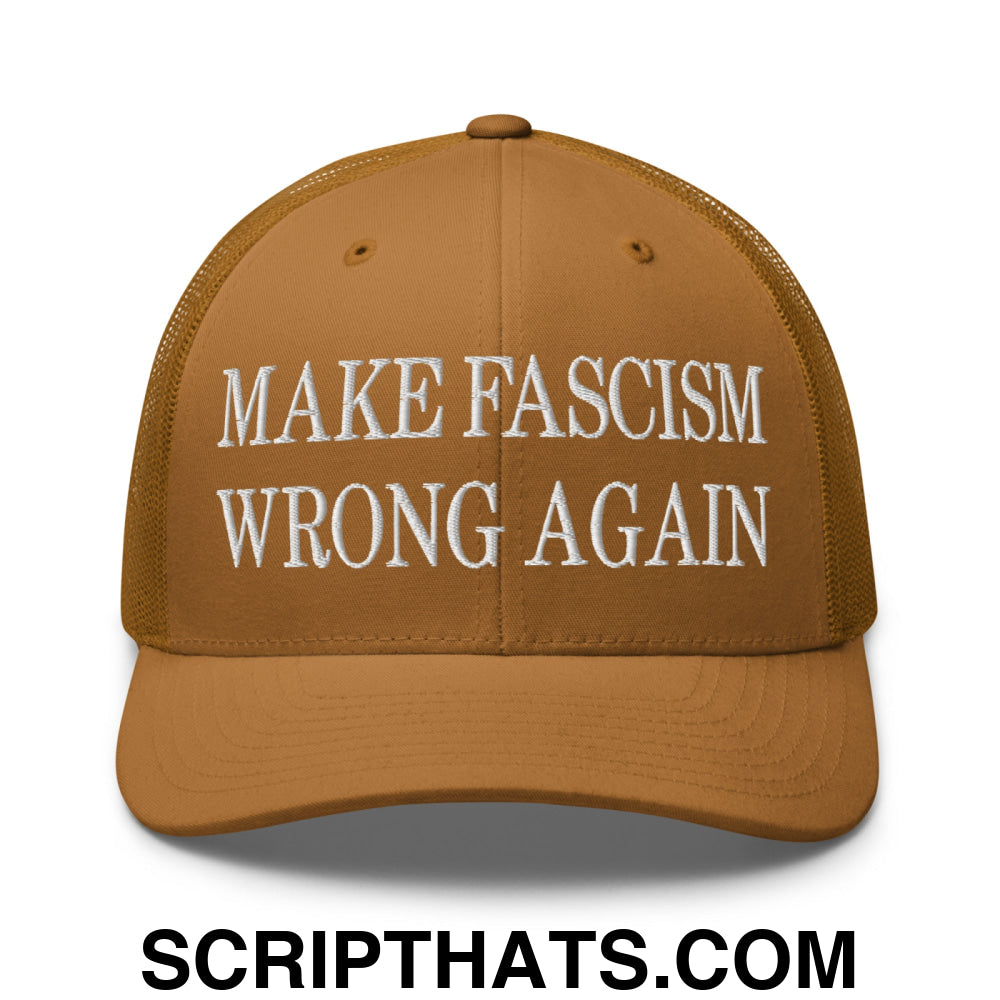 Make Fascism Wrong Again Embroidered Mesh Trucker Hat Caramel