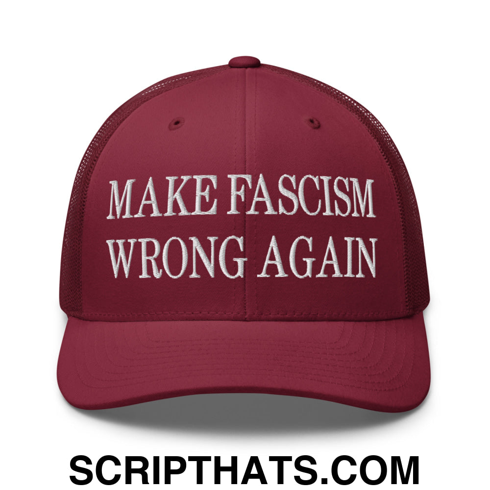 Make Fascism Wrong Again Embroidered Mesh Trucker Hat Cranberry