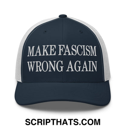 Navy blue and white mesh trucker hat with bold embroidered make fascism wrong again text in raised lettering