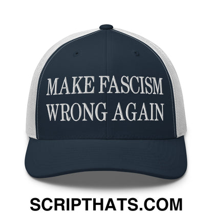 Make Fascism Wrong Again Embroidered Mesh Trucker Hat Navy White